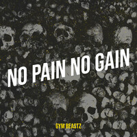 No Pain No Gain