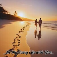 In My Every Life With You