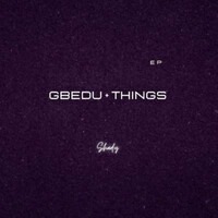 Gbedu + Things