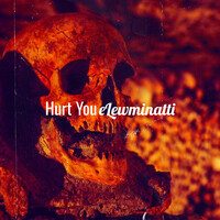 Hurt You