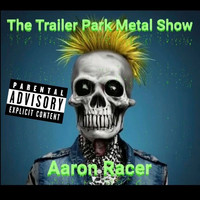 The Trailer Park Metal Show