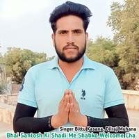 Bhai Santosh Ki Shadi Me Shabko Welcome Cha