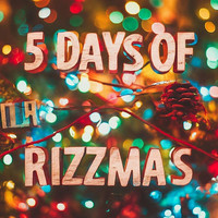 5 Days of Rizzmas