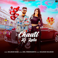 Chaati Ke Lalu (feat. Gulshan Baba,Sonika Singh)