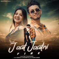 Jaat Jaatni Fire