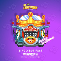 Bingo but Fast (MC Championship Season 3) [Original Game Soundtrack]