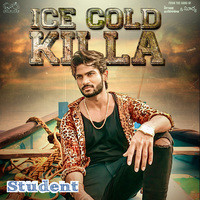 Ice Cold Killa (From "Student")