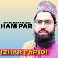 Ilahi Raham kar Ham Par