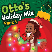 Otto's Holiday Mix, Pt. 1