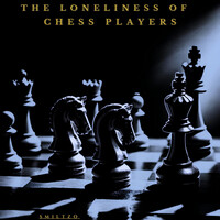 The Loneliness of Chess Players