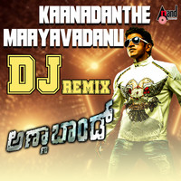 Kaanadanthe  Maayavadanu DJ Remix