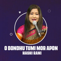 O Bondhu tumi mor apon