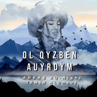 Ol Qyzben Auyrdym