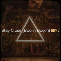 Stay Close (Boom Boom)