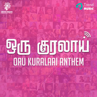 Oru Kuralaai Anthem