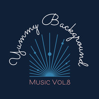 Yummy Background Music,Vol.8