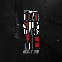 Don’t Stop Loving Me