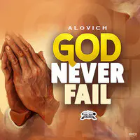 God Never Fail