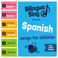 Spanish Songs for Children (BilinguaSing Megamix)