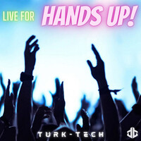 Live for Hands up! (Extended Mix)