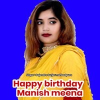 Happy Birthday Manish Meena