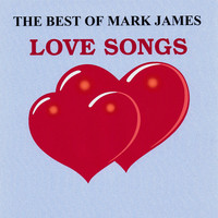The Best of Mark James Love Songs