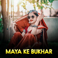 MAYA KE BUKHAR