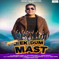 Ek Dum Mast