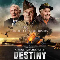 Blood on the Risers: A Rendezvous With Destiny (Original Motion Picture Soundtrack) [Radio Edit]