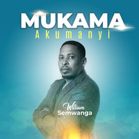 Mukama Akumanyi Song|William Semwanga|Mukama Akumanyi| Listen to new ...