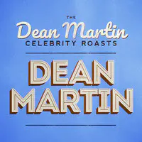 The Dean Martin Celebrity Roasts: Dean Martin