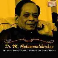 Dr. M. Balamuralikrishna (Telugu Devotional Songs on Lord Rama)