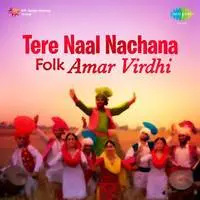 Amar Virdhi Folk - Tere Naal Nachana