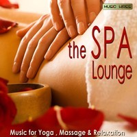 The SPA Lounge - Music For Yoga, Massage And Relaxation