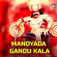 Mandyada Gandu Kala