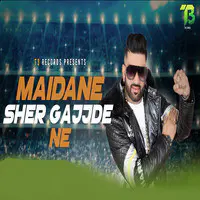 Maidane Sher Gajjde Ne