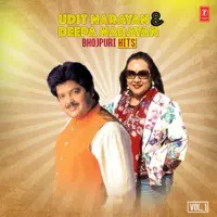 Udit Narayan & Deepa Narayan Bhojpuri Hits Vol-1