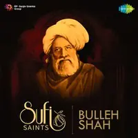 Sufi Saints - Bulleh Shah