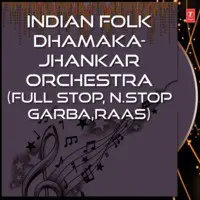 Indian Folk Dhamaka-Jhankar Orchestra