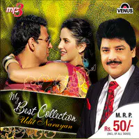 My Best Collection Udit Narayan