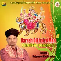 Darash Dikhaiye Maa (Live From Banbhori)