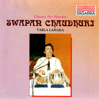 Classic For Pleasure- Tabla Lahara - Swapan Chaudhuri