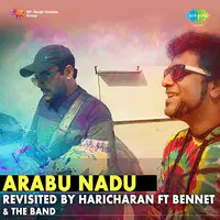 Arabu Nadu Revisited By Haricharan Ft Bennet And The Band