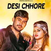 Desi Chhore