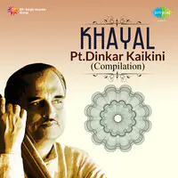 Khayal Ptdinkar Kaikini -Compilation