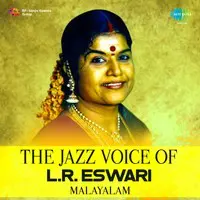 The Jazz Voice of L. R. Eswari - Malayalam