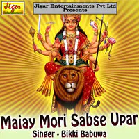 Maiay Mori Sabse Upar