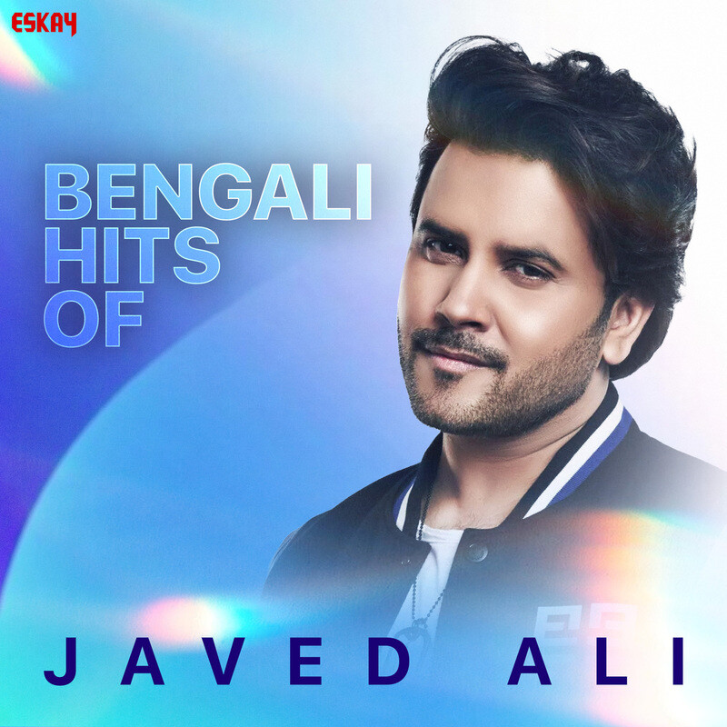 Bengali Hits of Javed Ali