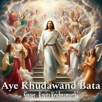 Aye Khudawand Bata