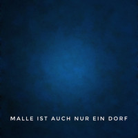 Malle Ist Auch Nur Ein Dorf